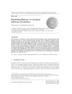 JOURNAL OF SOFTWARE MAINTENANCE AND EVOLUTION: RESEARCH AND PRACTICE J. Softw. Maint. Evol.: Res. Pract. 2006; 18:207–236 Prepared using smrauth.cls [Version: [removed]v1.1] Research  Modeling History to Analyze
