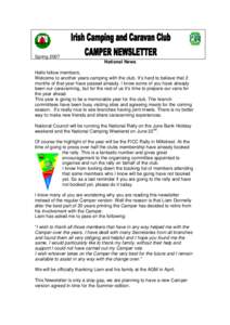 Spring 2007 National News Hello fellow members, Welcome to another years camping with the club. It’s hard to believe that 2 months of that year have passed already. I know some of you have already been our caravanning,