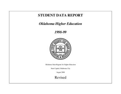 STUDENT DATA REPORT Oklahoma Higher Education[removed]Oklahoma State Regents for Higher Education State Capitol, Oklahoma City