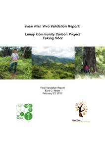 Final Plan Vivo Validation Report: Limay Community Carbon Project Taking Root Final Validation Report Ezra C. Neale