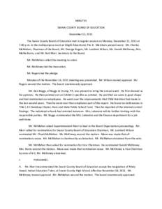 MINUTES SWAIN COUNTY BOARD OF EDUCATION December 12, 2011 The Swain County Board of Education met in regular session on Monday, December 12, 2011 at 7:00 p.m. in the multipurpose room at Bright Adventures Pre-K. Members 