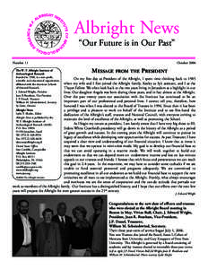 Albright News “Our Future is in Our Past” Number 11 The W. F. Albright Institute of Archaeological Research founded in 1900, is a non-profit,