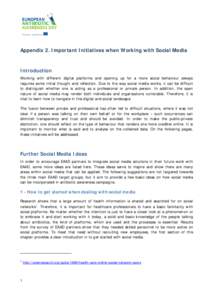 Appendix 2. Important Initiatives when Working with Social Media  Introduction Working with different digital platforms and opening up for a more social behaviour always requires some initial thought and reflection. Due 