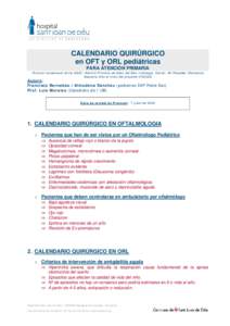 CALENDARIO QUIRÚRGICO en OFT y ORL pediátricas PARA ATENCIÓN PRIMARIA Protocol consensuat entre HSJD i Atenció Primària de Salut del Baix Llobregat, Garraf, Alt Penedès i Barcelona Esquerra dins el marc del project