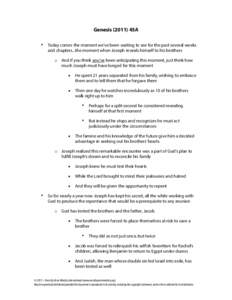 Genesis[removed]45A • Today comes the moment we’ve been waiting to see for the past several weeks and chapters...the moment when Joseph reveals himself to his brothers o And if you think you’ve been anticipating thi
