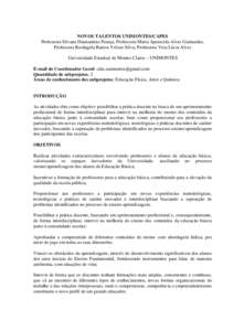 NOVOS TALENTOS UNIMONTES/CAPES Professora Silvana Diamantino França, Professora Maria Aparecida Alves Guimarães, Professora Rosângela Ramos Veloso Silva, Professora Vera Lúcia Alves Universidade Estadual de Montes Cl