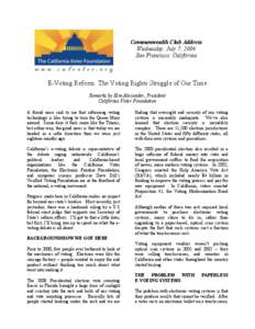 Commonwealth Club Address Wednesday, July 7, 2004 San Francisco, California E-Voting Reform: The Voting Rights Struggle of Our Time Remarks by Kim Alexander, President
