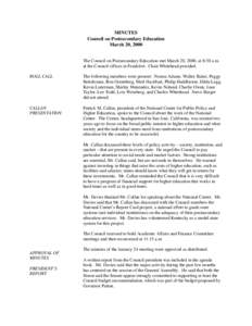 MINUTES Council on Postsecondary Education March 20, 2000 The Council on Postsecondary Education met March 20, 2000, at 8:30 a.m. at the Council offices in Frankfort. Chair Whitehead presided. ROLL CALL