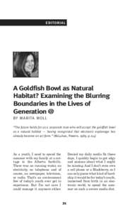 E D I TO R I A L  A Goldfish Bowl as Natural Habitat? Examining the Blurring Boundaries in the Lives of Generation @