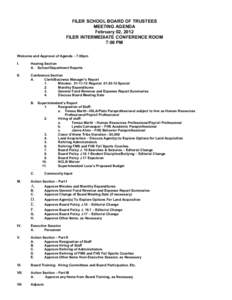 FILER SCHOOL BOARD OF TRUSTEES MEETING AGENDA February 02, 2012 FILER INTERMEDIATE CONFERENCE ROOM 7:00 PM Welcome and Approval of Agenda – 7:00pm