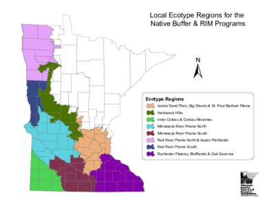 Local Ecotype Regions for the Native Buffer & RIM Programs Ecotype Regions  Anoka Sand Plain, Big Woods & St. Paul Baldwin Plains
