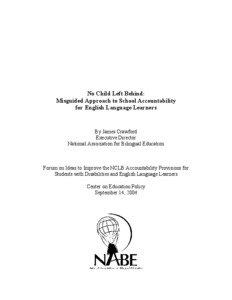 English-language education / Education policy / Bilingual Education Act / Bilingual education / No Child Left Behind Act / English-language learner / Adequate Yearly Progress / Title III / Achievement gap in the United States / Education / Linguistic rights / Standards-based education