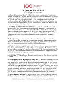 THE 100,000 STRONG FOUNDATION GOVERNANCE GUIDELINES The Board of Directors (the “Board”) of The 100,000 Strong Foundation (the “Foundation”) supports the Foundation’s work and provides mission-based leadership 