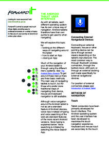 Forward Looking for more resources? visit: www.forwardit.sa.gov.au ForwardIT is aimed at people new to all things digital, providing easy to understand tutorials on a variety of topics