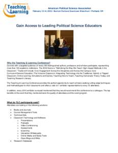 American Political Science Association February 12-14, 2016 • Marriott Portland Downtown Waterfront • Portland, OR Gain Access to Leading Political Science Educators  Why the Teaching & Learning Conference?