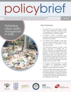 policybrief New thinking, practice and policy recommendations for sustainable urban waste management informed by robust research, addressing both environmental and social justice concerns. Rethinking urban waste