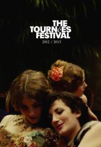 THE TOURNéES FESTIVAL The Tournées Festival is a program of FACE (French American Cultural Exchange), in partnership with the Cultural Services of the French Embassy, which aims to bring contemporary French cinema to 
