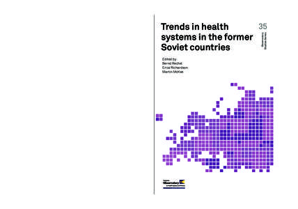 Cover_WHO_nr35_Mise en page:30 PageThis book will be an important resource for those with an interest in health systems and policies in the post-Soviet countries, but also for those interested in heal