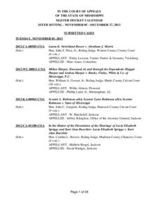 IN THE COURT OF APPEALS OF THE STATE OF MISSISSIPPI MASTER DOCKET CALENDAR SIXTH SITTING - NOVEMBER 05 - DECEMBER 27, 2013 SUBMITTED CASES TUESDAY, NOVEMBER 05, 2013