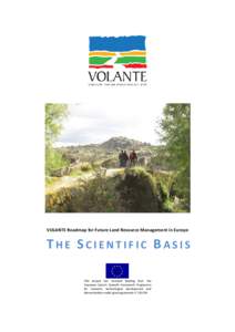 VOLANTE Roadmap for Future Land Resource Management in Europe  THE SCIENTIFIC BASIS This project has received funding from the European Union’s Seventh Framework Programme for research, technological development and