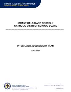 BRANT HALDIMAND NORFOLK CATHOLIC DISTRICT SCHOOL BOARD _______________________________________  INTEGRATED ACCESSIBILITY PLAN