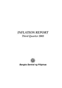 INFLATION REPORT Third Quarter 2003 Bangko Sentral ng Pilipinas  FOREWORD