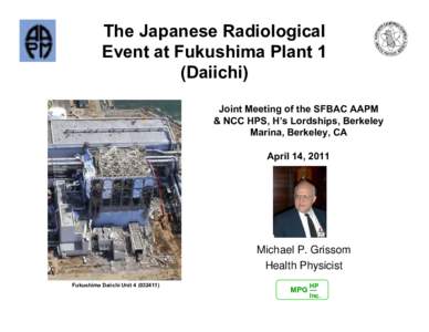 The Japanese Radiological Event at Fukushima Plant 1 (Daiichi)