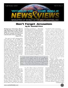 Vol. 9, No. 2  Fall/Winter 2007 Don’t Forget Jerusalem by Dr. Randall Price