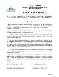 City of Clermont RESIDENTIAL SWIMMING POOL, SPA AND HOT TUB ACT NOTICE OF REQUIREMENTS A COPY OF THIS FORM MUST BE POSTED ON THE JOB SITE AND THE ORIGINAL