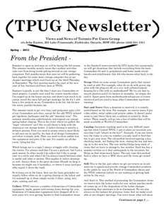 TPUG Newsletter Views and News of Toronto Pet Users Group c/o John Easton, 258 Lake Promenade, Etobicoke, Ontario, M8W 1B3 phoneSpring — 2013  From the President Summer is upon us and soon we will be fa