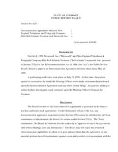 STATE OF VERMONT PUBLIC SERVICE BOARD Docket No[removed]Interconnection Agreement between New England Telephone and Telegraph Company d/b/a Bell Atlantic-Vermont and Metrocall, Inc.