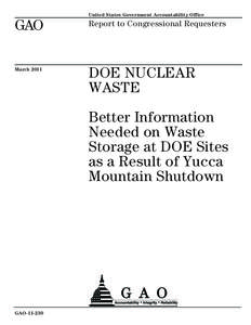 Nuclear physics / Nuclear Waste Policy Act / Yucca Mountain nuclear waste repository / High level waste / Savannah River Site / Spent nuclear fuel / Nuclear power / Deep geological repository / Nuclear safety / Energy / Nuclear technology / Radioactive waste