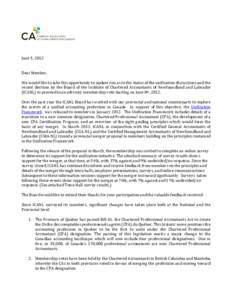 June 5, 2012 Dear Member, We would like to take this opportunity to update you as to the status of the unification discussions and the recent decision by the Board of the Institute of Chartered Accountants of Newfoundlan