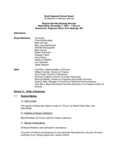 Strait Regional School Board Excellence in Lifelong Learning Regular Monthly Meeting Minutes Wednesday, November 7, 2012 – 7:00 p.m. Boardroom, Regional Office, Port Hastings, NS Attendance: