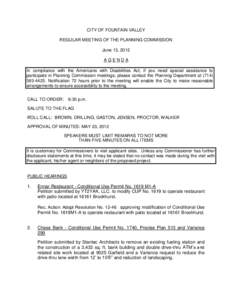 CITY OF FOUNTAIN VALLEY REGULAR MEETING OF THE PLANNING COMMISSION June 13, 2012 AGENDA In compliance with the Americans with Disabilities Act, if you need special assistance to participate in Planning Commission meeting