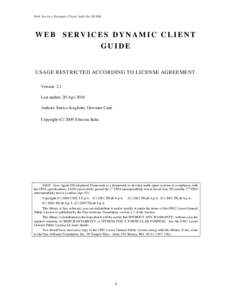 Web S ervice Dynamic Client Add -On GU IDE  W E B S E RV I C ES D Y N A M I C C L I E N T GUIDE  USAGE RESTRICTED ACCORDING TO LICENSE AGREEMENT.