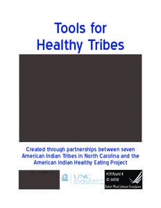 Tools for   Healthy Tribes Created through partnerships between seven
