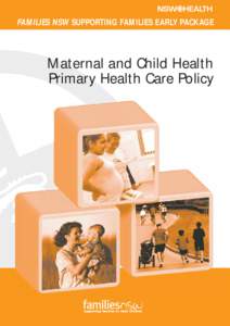 FAMILIES NSW SUPPORTING FAMILIES EARLY PACKAGE  Maternal and Child Health Primary Health Care Policy  NSW DEPARTMENT OF HEALTH