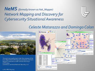 Celeste Matarazzo and Domingo Colon  This work was performed under the auspices of the U.S. Department of Energy by Lawrence Livermore National Laboratory under contract DE-AC5207NA27344. Lawrence Livermore National Secu