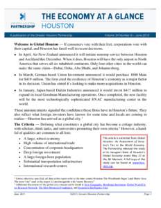 A publication of the Greater Houston Partnership  Volume 24 Number 6— June 2015 Welcome to Global Houston — If consumers vote with their feet, corporations vote with their capital, and Houston has fared well in recen