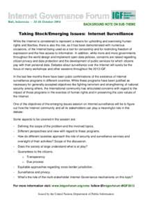 BACKGROUND NOTE ON SUB-THEME  Taking Stock/Emerging Issues: Internet Surveillance While the Internet is considered to represent a means for upholding and exercising human rights and liberties, there is also the risk, as 