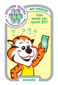 Talk About It:  How would you spend $5 in the grocery store? How would you spend $5 in the toy store? If what you want costs