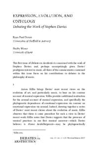 This first issue of Debates in Aesthetics is concerned with the work of Stephen Davies; and, perhaps unsurprisingly given Davies’ prodigious interest in music, all three of the commentaries contained within this issue 