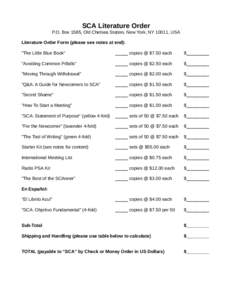 SCA Literature Order P.O. Box 1585, Old Chelsea Station, New York, NY 10011, USA Literature Order Form (please see notes at end): 