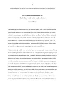 1 Voordracht gehouden op 6 juni 2013 voor masterclass Wijsbegeerte in Den Haag over de bankencrisis. Het hervinden van ons authentieke zelf: Charles Taylor over de malaise van de moderniteit Emanuel Rutten