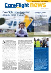 News and events from CareFlight.  Issue 64 | Summer 2013 CareFlight urges Australian parents to be aware
