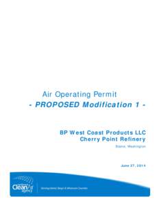 Air Operating Permit - PROPOSED Modification 1 - BP West Coast Products LLC Cherry Point Refinery Blaine, Washington