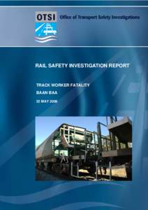 Rail Safety Investigation Report - Track Worker Fatality, Baan Baa, 22 May 2006