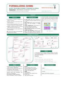 FORMALIZING SHIM6 AN IETF PROPOSED INTERNET STANDARD IN UPPAAL Matthijs Mekking1,2, Wouter Wijngaards1, Frits Vaandrager2, Theo Schouten2 1 Foundation NLnet Labs 2 Institute for Computing and Information Sciences, Radbou