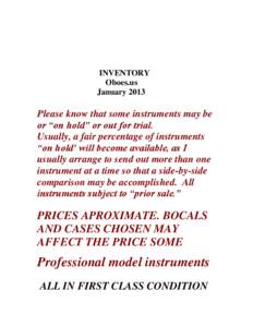 INVENTORY Oboes.us January 2013 Please know that some instruments may be or “on hold” or out for trial.